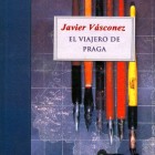 Libros de Javier Vásconez - El viajero de Praga